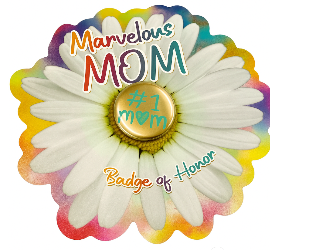 Marvelous Mom Button Pin – Badge of Honor