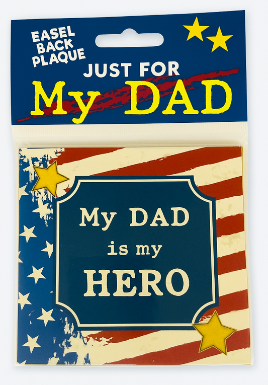 “My Dad is My Hero” Easel Back Plaque
