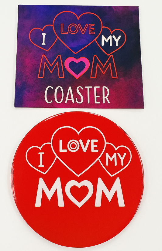 ❤️ I Love My Mom Drink Coaster
